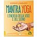 Giorgio Lombardi - Mantra yoga. L'energia della voce e del suono - Foto miniatura 1