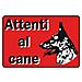 Cartello 20x30cm attenti al cane - Foto miniatura 1