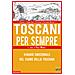Paolo Mugnai - Toscani per sempre. Viaggio emozionale nel cuore della Toscana - Foto miniatura 1