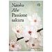 Naoko Abe - Passione Sakura. La Storia Dei Ciliegi Ornamentali Giapponesi E Dell'uomo Che Li Ha Salvati - Foto miniatura 1