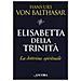 Hans Urs Von Balthasar - Elisabetta Della Trinità. La Dottrina Spirituale - Foto miniatura 1