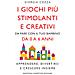 Giorgia Cozza - I Giochi Più Stimolanti E Creativi Da Fare Con Il Tuo Bambino Da 0 A 6 Anni. Apprendere, Divertirsi E Crescere Insieme - Foto miniatura 1
