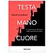 David Goodhart - Testa, Mano, Cuore. La Valorizzazione Del Lavoro Nelle Società Del Xxi Secolo - Foto miniatura 1