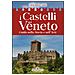 Maria Beatrice Autizi - I castelli del Veneto. Guida nella storia e nell'arte - Foto miniatura 2
