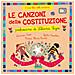Lorenzo Tozzi - Le canzoni della costituzione. I miei libri delle canzoni. Ediz. a colori. Con playlist online - Foto miniatura 1