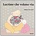 Sabine De Greef - Lacrime che volano via. Ediz. illustrata - Foto miniatura 1