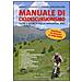 Marco Lavezzo - Manuale di cicloescursionismo. Tutti i segreti della mountain bike - Foto miniatura 1