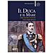 Luca Leoncini - Il duca e il mare. Luigi Amedeo di Savoia duca degli Abruzzi - Foto miniatura 1