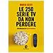 Mario Sesti - Le 250 Serie Tv Da Non Perdere - Foto miniatura 1