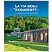Stefano Renzoni - La via degli acquedotti. Le antiche strade dell'acqua. Ediz. a colori - Foto miniatura 1