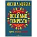 Michela Murgia - Noi Siamo Tempesta. Storie Senza Eroe Che Hanno Cambiato Il Mondo - Foto miniatura 1
