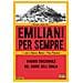 Andrea Cotti - Emiliani per sempre. Viaggio emozionale nel cuore dell'Emilia - Foto miniatura 1
