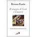 Bruno Forte - Il viaggio di Gesù e il nostro. Esercizi spirituali sul Vangelo di Luca - Foto miniatura 1
