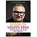 Alberto Bottaro - Scegli di volerti bene. In relazione con te nel qui e adesso - Foto miniatura 1