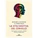 Richard J. Davidson - La vita emotiva del cervello. Come imparare a conoscerla e a cambiarla attraverso la consapevolezza - Foto miniatura 1
