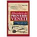 Pietro Sofia - Abbecedario Dei Proverbi Veneti. La Saggezza Degli Antichi Detti Dalla A Alla Z - Foto miniatura 1