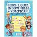 Giochi, Quiz, Indovinelli E Rompicapi Per Bambini Curiosi - Foto miniatura 2