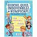 Giochi, Quiz, Indovinelli E Rompicapi Per Bambini Curiosi - Foto miniatura 1