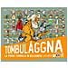Tombulaggna. La Prima Tombola In Bolognese. Nuova Ediz. Con Gioco - Foto miniatura 1