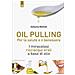 Katharina Wolfram - Oil pulling. I miracolosi risciacqui orali a base di olio - Foto miniatura 1