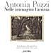 Antonia Pozzi - Nelle Immagini L'anima. Antologia Fotografica. Ediz. Ampliata - Foto miniatura 2