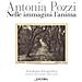 Antonia Pozzi - Nelle Immagini L'anima. Antologia Fotografica. Ediz. Ampliata - Foto miniatura 1