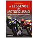 Fabio Fagnani - Le Leggende Del Motociclismo. Storie Di Coraggio, Emozioni E Passione - Foto miniatura 2