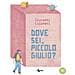Giovanni Colaneri - Dove Sei, Piccolo Giulio? Ediz. A Colori - Foto miniatura 1