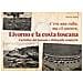 Patrizia Salutij - C'Era Una Volta, Ma C'E' Ancora, Livorno E La Costa Toscana - Disponibile dal 29/08/2018 - Foto miniatura 1