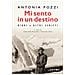 Antonia Pozzi - Mi Sento In Un Destino. Diari E Altri Scritti. Ediz. Critica - Foto miniatura 1