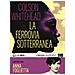 Colson Whitehead - La ferrovia sotterranea letto da Anna Foglietta. Audiolibro. CD Audio formato MP3 - Foto miniatura 1