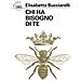Elisabetta Bucciarelli - Chi Ha Bisogno Di Te - Foto miniatura 1