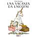 Gilles Bachelet - Una Vacanza Da Unicorni. Ediz. A Colori - Foto miniatura 2