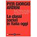 Pier Giorgio Ardeni - Le classi sociali in Italia oggi - Foto miniatura 1