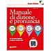 Ughetta Lanari - Manuale Di Dizione E Pronuncia. Per Chi Vuole Imparare A Leggere E Parlare Bene. Con File Audio Online - Foto miniatura 1