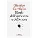 Gianrico Carofiglio - Elogio dell'ignoranza e dell'errore - Foto miniatura 1
