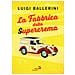 Luigi Ballerini - La fabbrica della supercrema - Foto miniatura 1