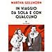Martha Gellhorn - In Viaggio Da Sola E Con Qualcuno - Foto miniatura 1
