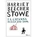 Harriet B. Stowe - La capanna dello zio Tom. Ediz. integrale - Foto miniatura 2
