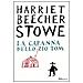 Harriet B. Stowe - La capanna dello zio Tom. Ediz. integrale - Foto miniatura 1
