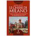 Maurizio Zucchi - Le Chiese Di Milano. I Segreti E Le Storie Insolite Dei Luoghi Di Culto, Delle Abbazie E Dei Conventi Più Straordinari Della Città - Foto miniatura 1