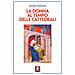 Régine Pernoud - La donna al tempo delle cattedrali. Civiltà e cultura femminile nel Medioevo - Foto miniatura 2
