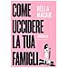 Bella Mackie - Come Uccidere La Tua Famiglia - Foto miniatura 1