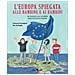Francesca Parmigiani - L'Europa spiegata alle bambine e ai bambini - Foto miniatura 1