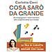 Carlotta Cerri - Cosa Sarò Da Grande. Accompagnare I Nostri Bambini Alla Scoperta Della Loro Strada - Foto miniatura 2
