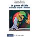 Gastone Breccia - Le guerre di Libia. Un secolo di conquiste e rivoluzioni - Foto miniatura 1