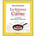 Dario Bressanini - La scienza della carne. La chimica della bistecca e dell'arrosto - Foto miniatura 1
