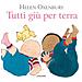 Helen Oxenbury - Tutti Giù Per Terra. Ediz. A Colori - Foto miniatura 1
