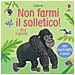 Sam Taplin - Non farmi il solletico!. ..dice il gorilla. Ediz. a colori - Foto miniatura 2