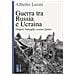 Alberto Leoni - La Guerra Tra Russia E Ucraina. Le Origini, Le Battaglie, La Posta In Gioco - Foto miniatura 1